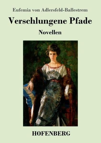 Cover for Adlersfeld-Ballestrem · Verschlungene Pfa (Book) (2018)