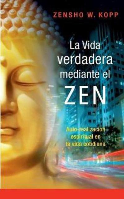 Cover for Kopp · La vida verdadera mediante el ZEN (Bok) (2024)