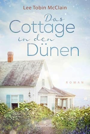 Cover for Lee Tobin McClain · Das Cottage in den Dünen (Bok) (2022)