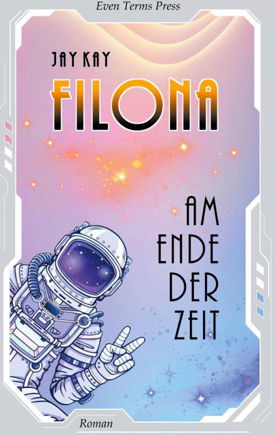 Cover for Kay · Filona am Ende der Zeit (Bok)