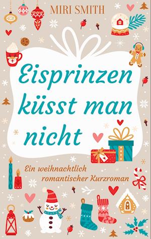 Cover for Miri Smith · Eisprinzen küsst man nicht (Book) (2023)