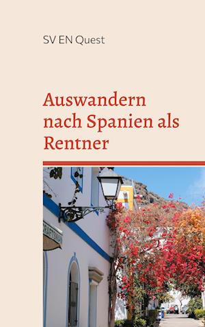 Cover for SV EN Quest · Auswandern nach Spanien als Rentner (Book) (2024)