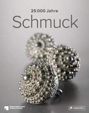 25.000 Jahre Schmuck - Stefan Büchner - Books - Prestel Verlag - 9783791379036 - July 12, 2021