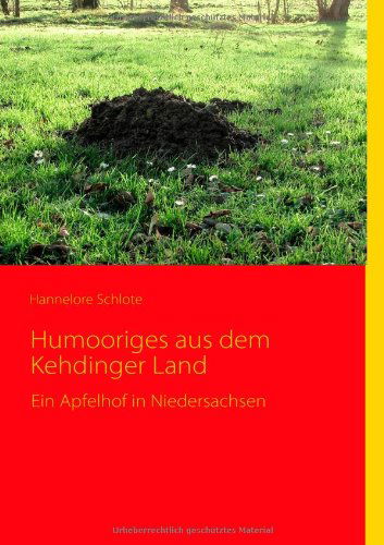 Cover for Hannelore Schlote · Humooriges Aus Dem Kehdinger Land (Paperback Book) [German edition] (2008)