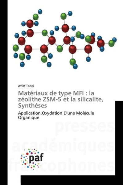 Cover for Tabti Affaf · Materiaux De Type Mfi: La Zeolithe Zsm-5 et La Silicalite, Syntheses (Pocketbok) (2018)
