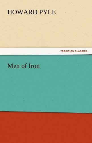 Cover for Howard Pyle · Men of Iron (Tredition Classics) (Taschenbuch) (2011)