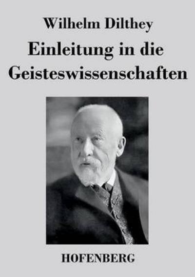 Cover for Wilhelm Dilthey · Einleitung in Die Geisteswissenschaften (Paperback Book) (2017)
