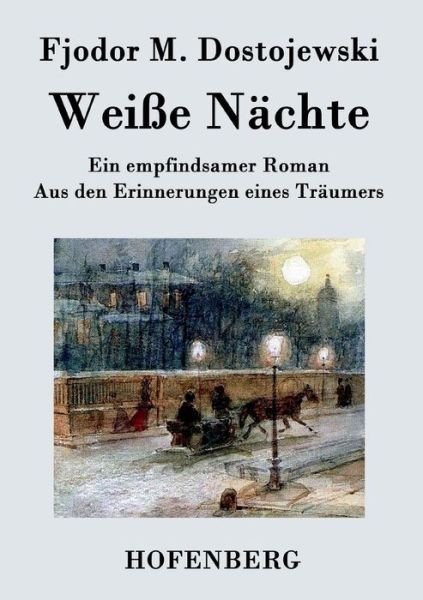 Cover for Fjodor M Dostojewski · Weisse Nachte (Paperback Book) (2015)