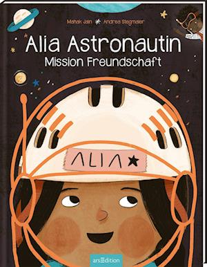 Cover for Mahak Jain · Alia Astronautin - Mission Freundschaft (Buch)