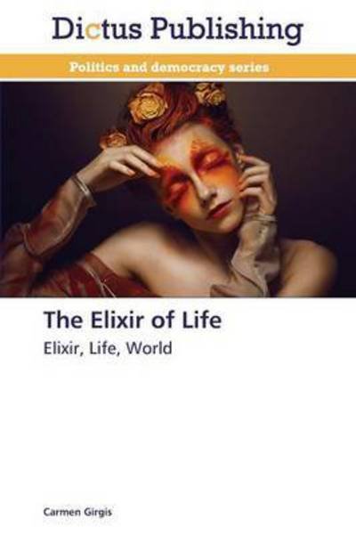 Cover for Girgis · The Elixir of Life (Bog) (2013)