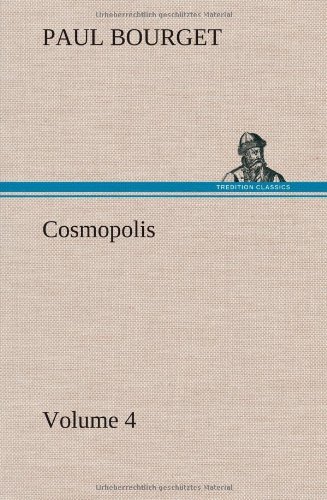 Cover for Paul Bourget · Cosmopolis - Volume 4 (Hardcover Book) (2012)