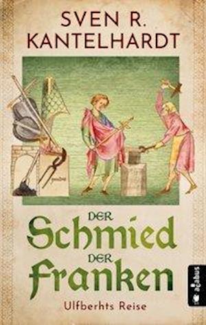 Cover for Kantelhardt · Der Schmied der Franken. Ul (Bok)