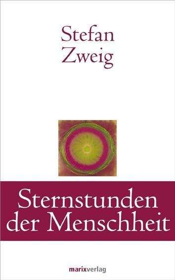 Sternstunden der Menschheit - Zweig - Boeken -  - 9783865393036 - 