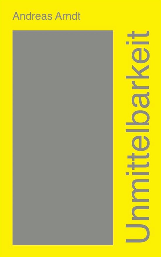 Cover for Andreas Arndt · Unmittelbarkeit (Taschenbuch) [German edition] (2013)