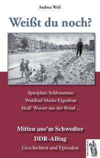 Weißt du noch? Schwedt - Weil - Books -  - 9783945608036 - 