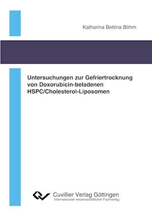 Cover for Katharina Bettina Böhm · Untersuchungen zur Gefriertrocknung von Doxorubicin-beladenen HSPC / Cholesterol- Liposomen (Paperback Book) (2012)
