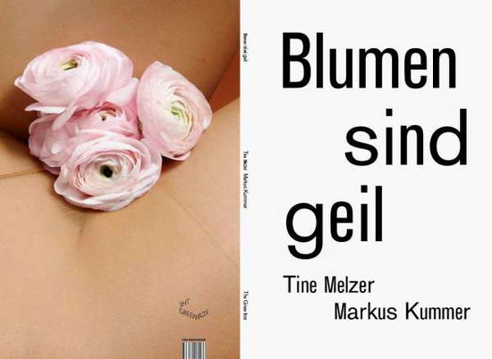 Cover for Melzer · Blumen Sind Geil - Tine Melzer / Markus Kummer (Paperback Book) (2020)