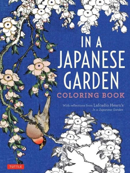Cover for Lafcadio Hearn · In a Japanese Garden Coloring Book: With Reflections from Lafcadio Hearn's 'In a Japanese Garden' (Pocketbok) (2016)