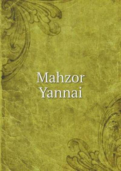 Cover for Louis Ginzberg · Mahzor Yannai (Pocketbok) (2014)