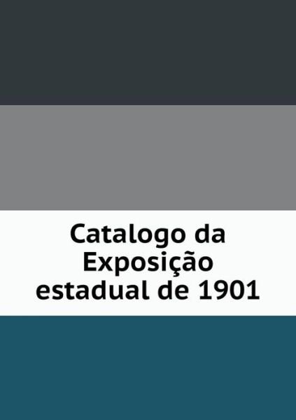 Cover for Brazil · Catalogo Da Exposicao Estadual De 1901 (Paperback Book) (2015)