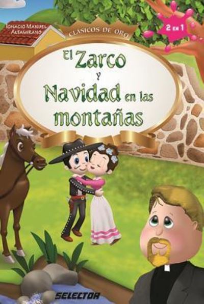 Cover for Ignacio Manuel Altamirano · Zarco Y Navidad en Las Montañas, El (Paperback Book) (2018)