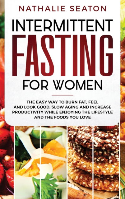 Cover for Nathalie Seaton · Intermittent Fasting for Women (Hardcover Book) (2019)