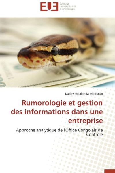 Cover for Daddy Mbalanda Mbokoso · Rumorologie et Gestion Des Informations Dans Une Entreprise: Approche Analytique De L'office Congolais De Contrôle (Paperback Book) [French edition] (2018)