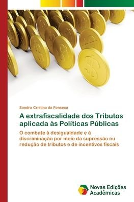 Cover for Fonseca · A extrafiscalidade dos Tributos (Buch) (2018)