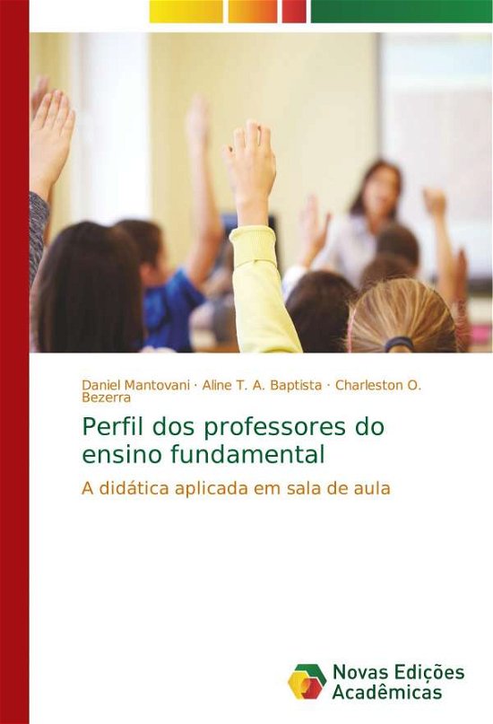 Perfil dos professores do ens - Mantovani - Bøker -  - 9786202188036 - 9. mars 2018