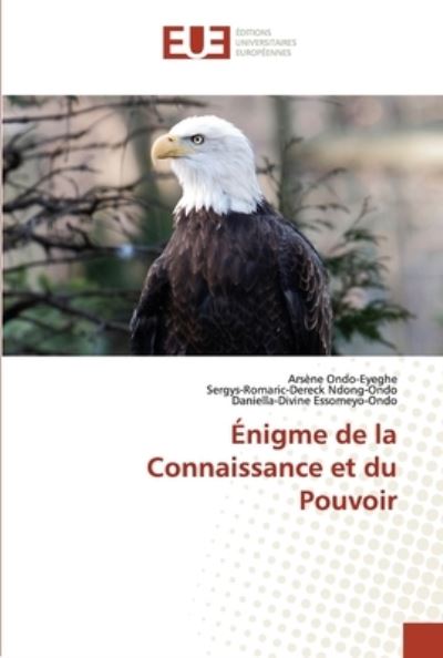 Cover for Arsene Ondo-Eyeghe · Enigme de la Connaissance et du Pouvoir (Paperback Book) (2021)