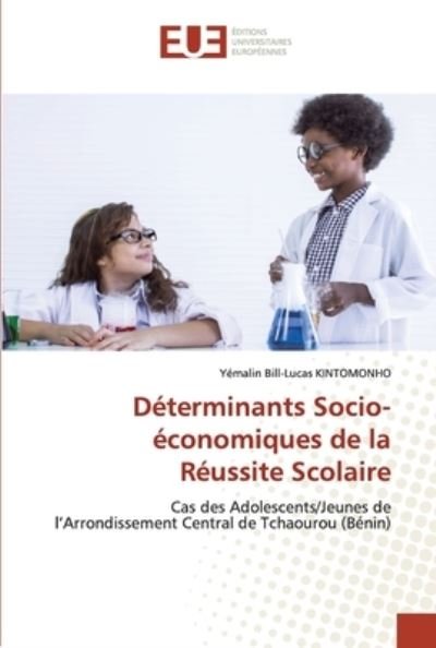 Cover for Yemalin Bill-Lucas Kintomonho · Determinants Socio-economiques de la Reussite Scolaire (Taschenbuch) (2022)