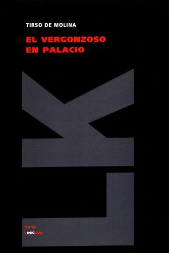 El Vergonzoso en Palacio (Teatro) (Spanish Edition) - Tirso De Molina - Bücher - Linkgua - 9788498165036 - 2024