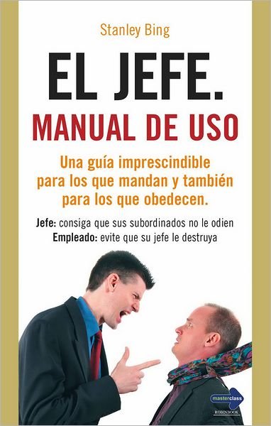 Cover for Stanley Bing · El Jefe: Manual De Uso (Paperback Bog) [Spanish edition] (2011)