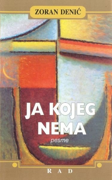 Cover for Zoran Denic · Ja Kojeg Nema (Paperback Book) (2015)