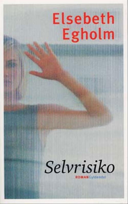 Cover for Elsebeth Egholm · Selvrisiko (Sewn Spine Book) [1er édition] (2004)