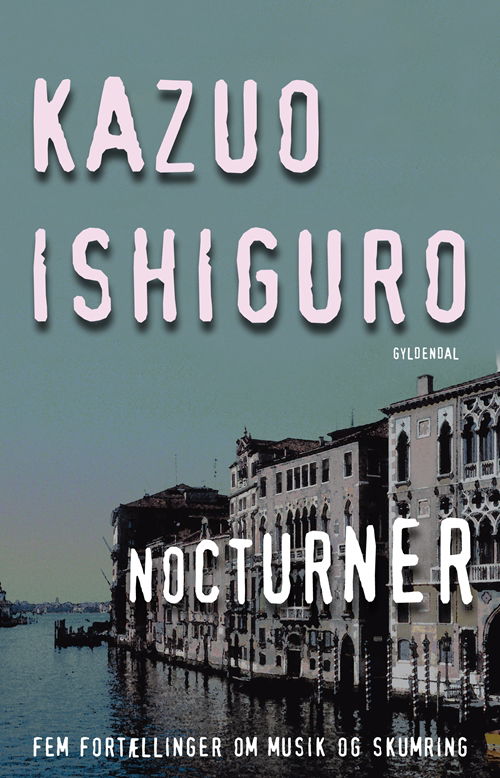 Cover for Kazuo Ishiguro · Nocturner (Sewn Spine Book) [1º edição] (2010)