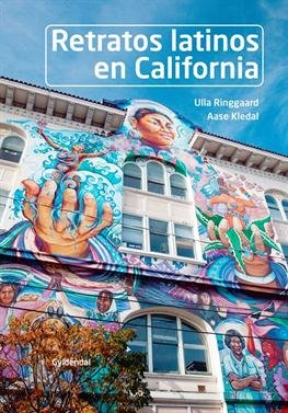 Cover for Ulla Ringgaard; Aase Kledal · Retratos: Retratos latinos en California (Hæftet bog) [1. udgave] (2012)