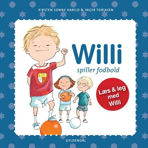 Cover for Kirsten Sonne Harild; Inger Tobiasen · Willi: Willi spiller fodbold (Inbunden Bok) [1:a utgåva] (2015)