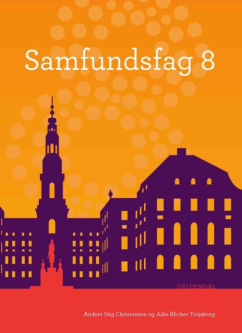 Cover for Julie Blicher Trojaborg; Anders Stig Christensen · Samfundsfag 8-9: Samfundsfag 8 (Indbundet Bog) [2. udgave] (2019)