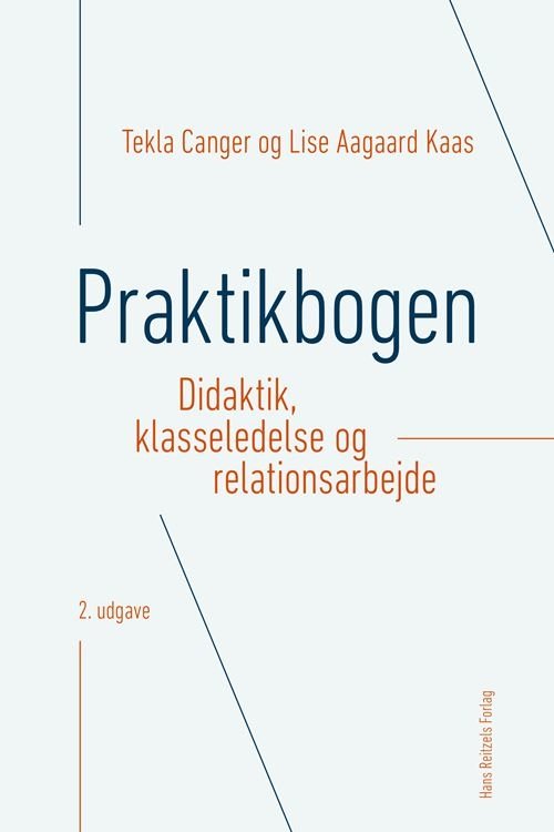 Cover for Lise Aagaard Kaas; Tekla Canger · Praktikbogen (Poketbok) [2:a utgåva] (2021)