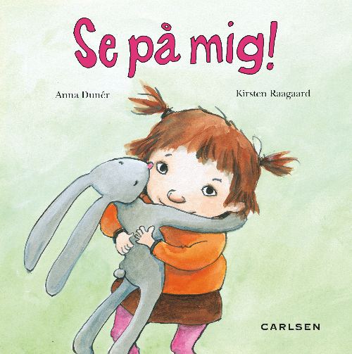 Cover for Anna Dunér · Se på mig! (Hardcover Book) [1st edition] (2010)