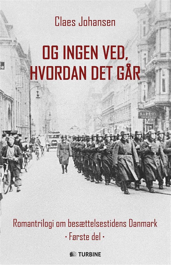 Cover for Claes Johansen · Og ingen ved, hvordan det går (Bound Book) [1.º edición] (2015)