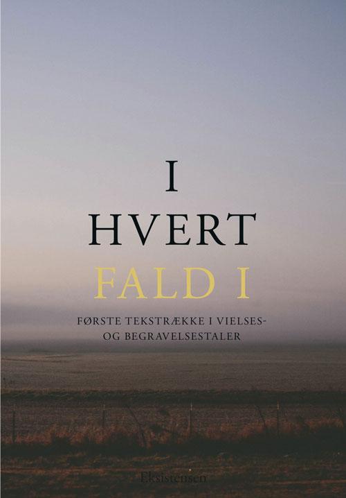 Cover for Mads Davidsen, Lasse Rødsgaard Lauesen, Kjels Slot Nielsen, Benedikter Bock Pedersen, Johanne Marie Langkjær Fårup og Arne Mårup. (red) · I hvert fald I (Sewn Spine Book) [1th edição] (2016)