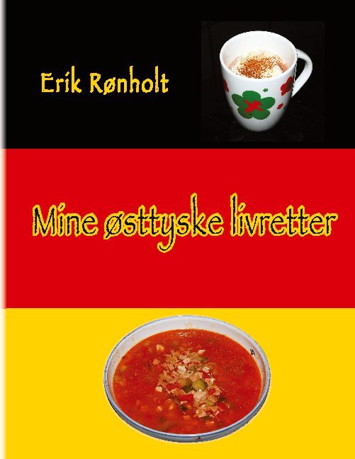 Cover for Erik Rønholt · Mine østtyske livretter (Paperback Book) [1st edition] (2020)