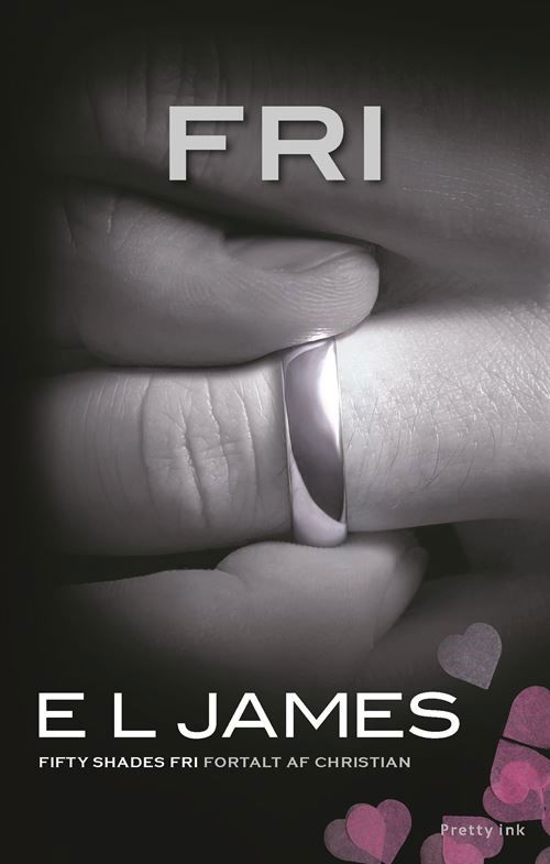 Cover for E L James · Fifty Shades: Fri (Sewn Spine Book) [1º edição] (2021)