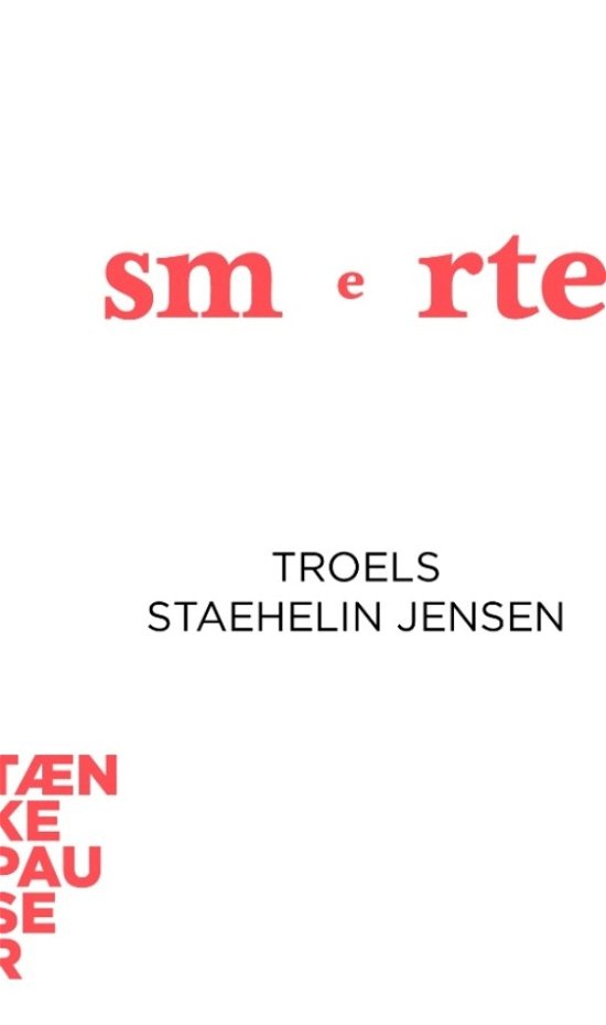 Cover for Troels Staehelin Jensen · Tænkepauser 51: Smerte (Hæftet bog) [1. udgave] (2017)