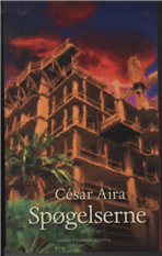 Cover for César Aira · Spøgelserne (Sewn Spine Book) [1st edition] (2011)