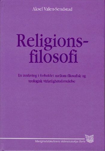 Cover for Aksel Valen-Sendstad · Menighedsfakultetets videnskabelige serie: Religionsfilosofi (Heftet bok) [1. utgave] (2001)
