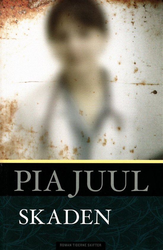 Cover for Pia Juul · Skaden (Sewn Spine Book) [2e édition] (2010)