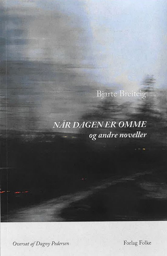 Cover for Bjarte Breiteig · Når dagen er omme og andre noveller (Sewn Spine Book) [1er édition] (2024)